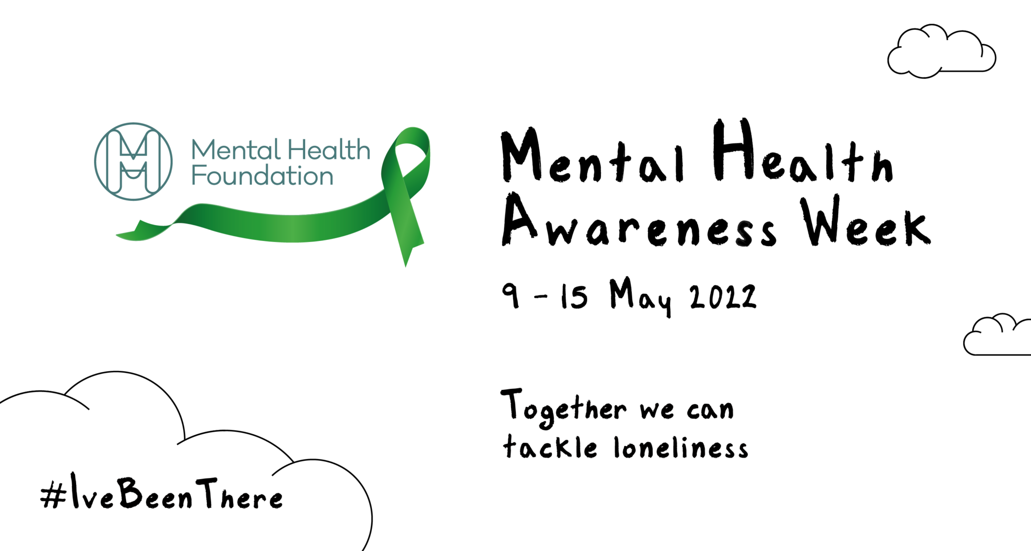 A banner about Mental Health Awareness Week 9-15 May 2022: Together we can tackle loneliness #IveBeenThere