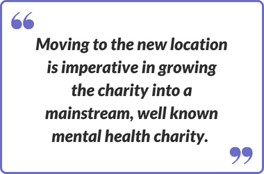 A quote from a member of our Youth Panel: 'Moving to the new location is imperative to growing the charity into a mainstream, well known mental health charity.'
