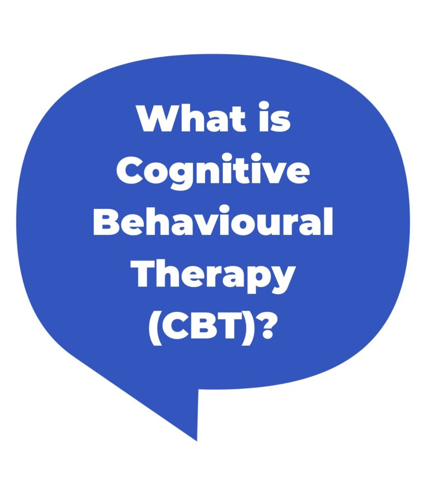 Blue speech bubble with white text: 'What is Cognitive Behavioural Therapy (CBT)?'